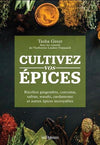 Cultivez vos épices